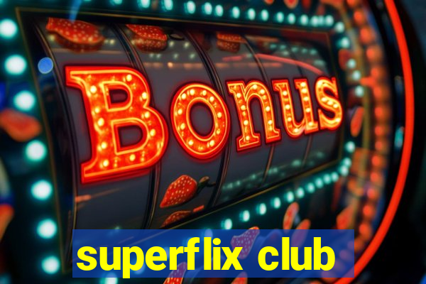 superflix club